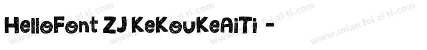 HelloFont ZJ KeKouKeAiTi中字字体转换